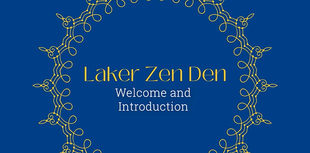 Laker Zen Den