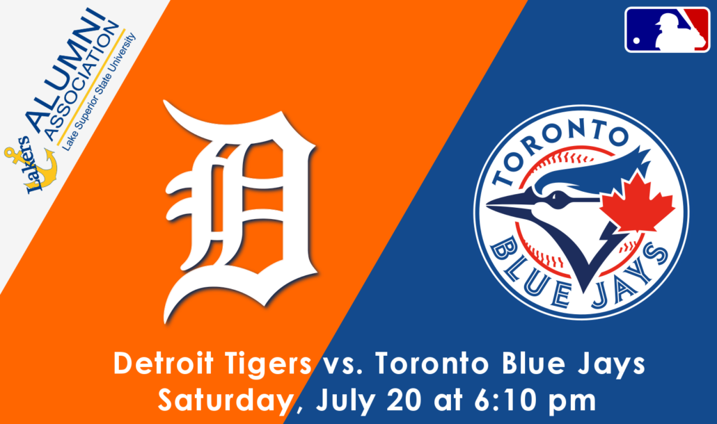 Detroit Tigers vs. Toronto Blue Jays Saturday, July 20 at 6:10 pm