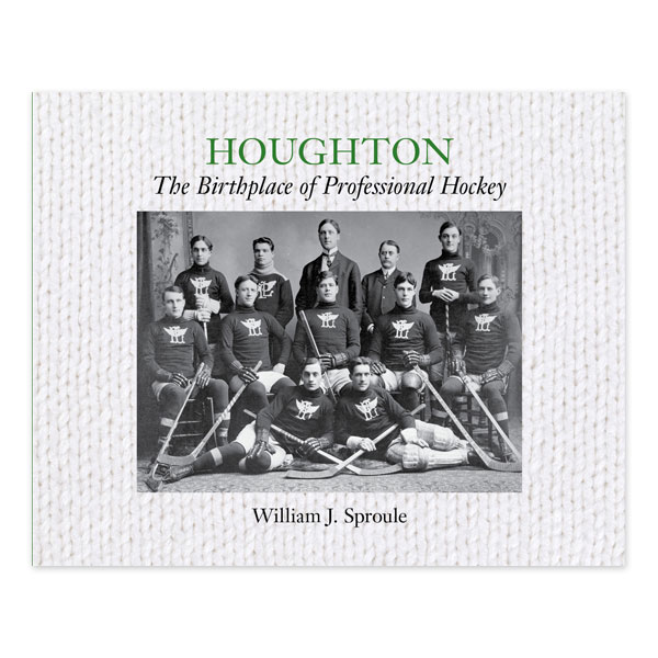 Houghton The Birthplace of Professional Hockey Cover