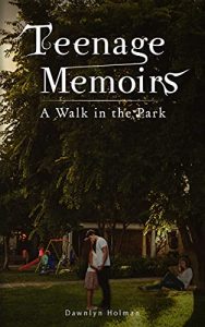 Teenage Memoirs A Walk in the Park